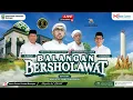 🔴 BALANGAN BERSHOLAWAT BERSAMA HABIB ALI ZAINAL ABIDIN BIN SEGAF ASSEGAF \u0026 AZ ZAHIR