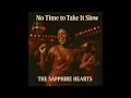 The Sapphire Hearts - No Time To Slow Down (Disco/Motown)