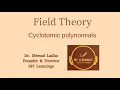 Cyclotomic polynomials Field Theory