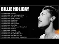 Billie Holiday Greatest Hits Full Album - Billie Holiday Blues Songs - Best of Billie Holiday