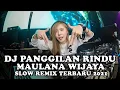 Download Lagu DJ Panggilan Rindu Maulana Wijaya Slow Remix Terbaru 2021 Full Bass Viral  TIKTOK
