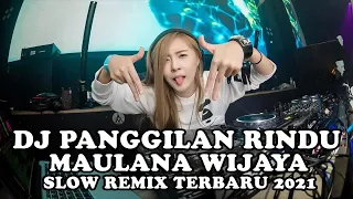 dj panggilan rindu maulana wijaya slow remix terbaru 2021 full bass viral tiktok