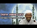 Download Lagu USTADZ TAUFIQ HASNURI | TANYA JAWAB LUCU