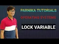 LOCK VARIABLE PROCESS SYNCHRONIZATION LIMITATIONS OF LOCK VARIABLE OPERATING SYSTEM