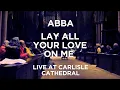 Download Lagu ABBA - Lay All Your Love On Me  (Organ Cover) - Live at Carlisle Cathedral