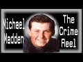 THE FORGOTTEN DISAPPEARANCE OF MICHAEL MADDEN - The Crime Reel