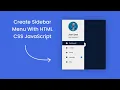 Create Sidebar Menu HTML CSS JavaScript