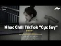 Lagu 𝐏𝐥𝐚𝐲𝐥𝐢𝐬𝐭 Nhạc Chill TikTok Triệu View - Nhạc Buồn Chill 2025 \