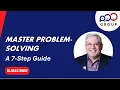 Master Problem-Solving A 7 Step Guide