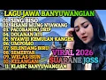 Lagu LAGU JAWA BANYUWANGIAN POPULER VIRAL 2026 ‼️ ENAK E POL LOOR COCOK BUAT TEMAN PERJALANAN 