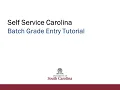 Self Service Carolina Batch Grade Entry