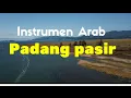 Download Lagu Instrumen Arab Padang pasir bikin rileks