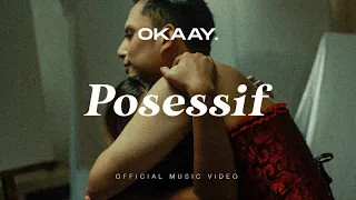 Download OKAAY - Posessif (Official Music Video) MP3