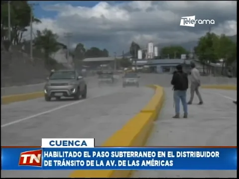 Habilitado el paso subterráneo en el distribuidor de tránsito de la Av. de las Américas
