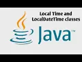 LocalDate and LocalDateTime classes in Java 8 LocalDate LocalTime