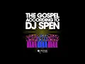 Download Lagu DJ Spen - The Gospel According To DJ Spen (Continuous DJ Mix)