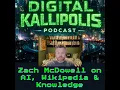Think About Your Thinking Zach McDowell on AI Wikipedia and Public Knowledge
