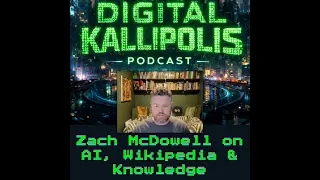 Think About Your Thinking Zach McDowell on AI Wikipedia and Public Knowledge