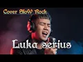 Lagu Luka Serius - Repvblik (Cover Slow Rock by Save Niskala)