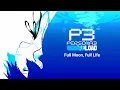 Download Lagu Persona 3 Reload - Full Moon, Full Life (with Lyrics)