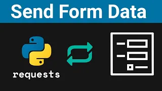 Python Requests How to Send Form Data