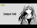 Download Lagu Nightcore - Sampai Hati (Maya) - Lyrics