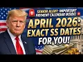 April 2026 Social Security Calendar Exact SSI SSDI Payment Dates for Seniors