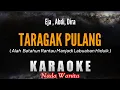 Download Lagu TARAGAK PULANG - Alah batahun rantau manjadi labuahan hiduik (Karaoke Version) NADA WANITA