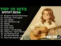 Top Hits Spotify Indonesia 2025 | NO IKLAN | Lagu Hits Spotify 2025 | Lagu Terbaru Spotify 2025