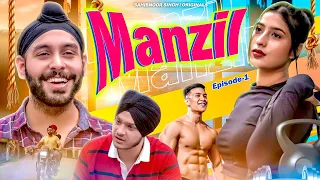Manzil | New Webseries |  Episode 1 |SahibNoor Singh