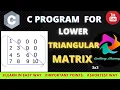 Lower triangular matrix c program for lower triangular matrix what is lower triangular matrix
