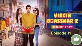 virgin bhasskar hum sex kar chuke hain episode 11 season 02 jiya shankar anant joshi