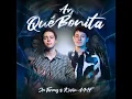 Ay Qué Bonita - JR Torres & Kevin AMF