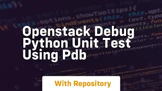 Openstack debug python unit test using pdb