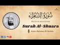 Download Lagu Surah Ash-Shu'ara || Chapter No 26 || Reciter: Abdul Rehman Al-Sudais