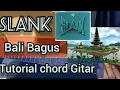 Download Lagu Slank - Bali Bagus || Tutorial chord Gitar