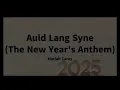 Download Lagu Auld Lang Syne (The New Year's Anthem) by Mariah Carey