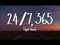 elijah woods - 24/7, 365 (Lyrics)