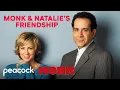 Why We re Envious Of Monk and Natalie s Friendship Monk