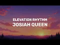 Elevation Rhythm (ft. Josiah Queen) - AMAZING! (Lyric Video)