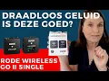 Download Lagu Rode Wireless Go II Single draadloze microfoon #Review