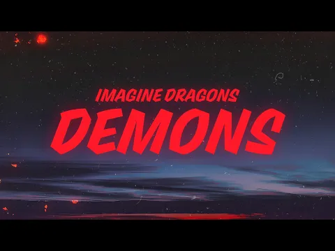 Video Thumbnail: Imagine Dragons - Demons (Lyrics)