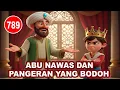 Download Lagu ABU NAWAS DAN PANGERAN ISTANA YANG BODOH - HUMOR SUFI