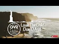 Louis the Child - Don't Mind