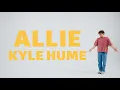 Lagu Allie - Kyle Hume (Official Lyric Video)