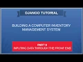 DJANGO - 08 COMPUTER INVENTORY Inputing data through the front end