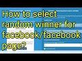 Random Comment Picker for Facebook How to Pick Random Winner for Page Gainerstv