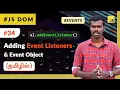 - Adding Event Listeners Event Object