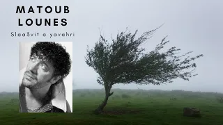 Matoub Lounes Sla3vit A Ya Vahri 