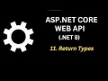 Web API Return types in NET 8 Ep 11